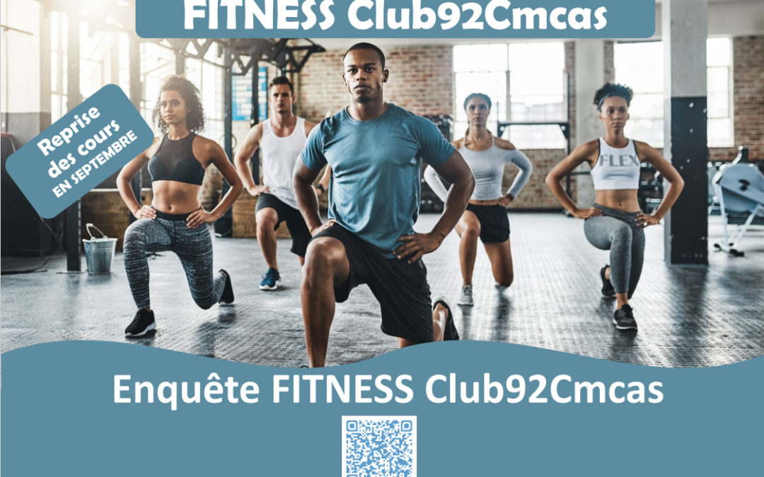 Enquête ouverture section Fitness Club92Cmcas